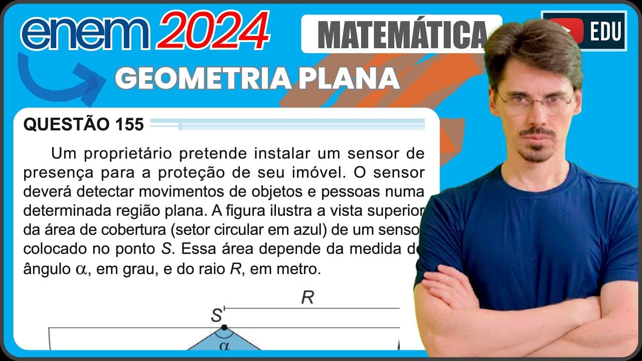 Thumbnail: [ENEM 2024] 155 📘GEOMETRIA PLANA Um proprietário pretende instalar um sensor de presença para a