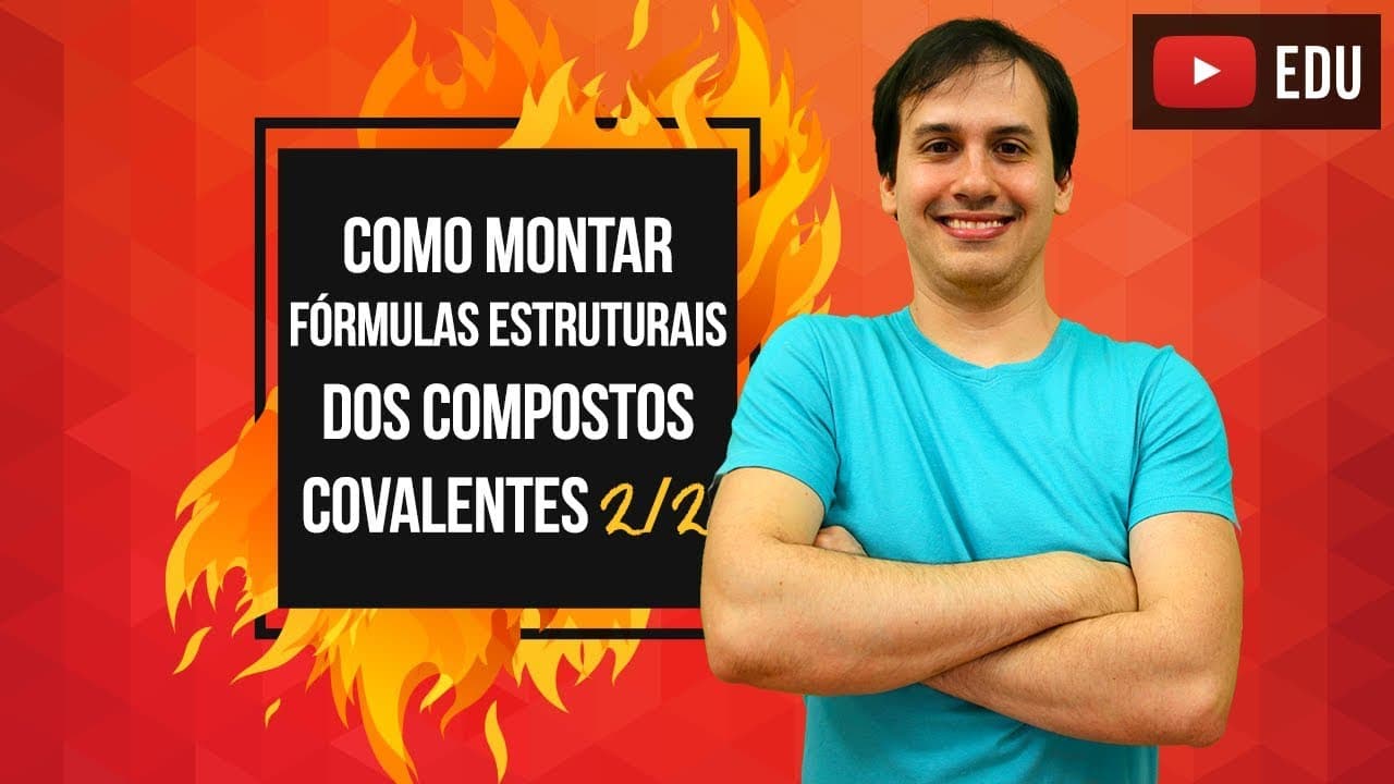 Thumbnail: Aula QG09 -  Como montar Fórmulas Estruturais dos Compostos Covalentes (2/2) [COMBUSTÃO]