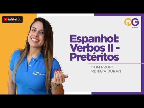 Thumbnail da aula: Verbos II - Pretéritos - Espanhol com a Prof. Renata Duran