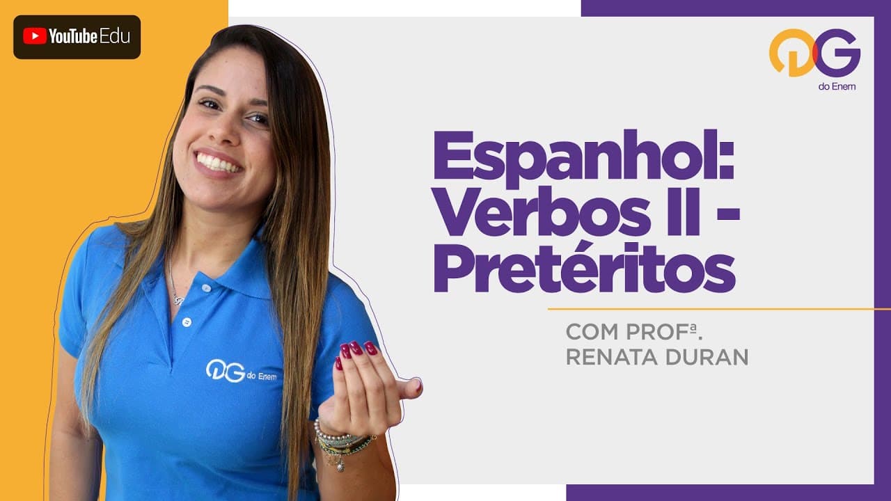 Thumbnail: Verbos II - Pretéritos - Espanhol com a Prof. Renata Duran