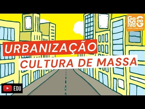 Thumbnail da aula: URBANIZAÇÃO E CULTURA DE MASSA | AULA DE GEOGRAFIA |