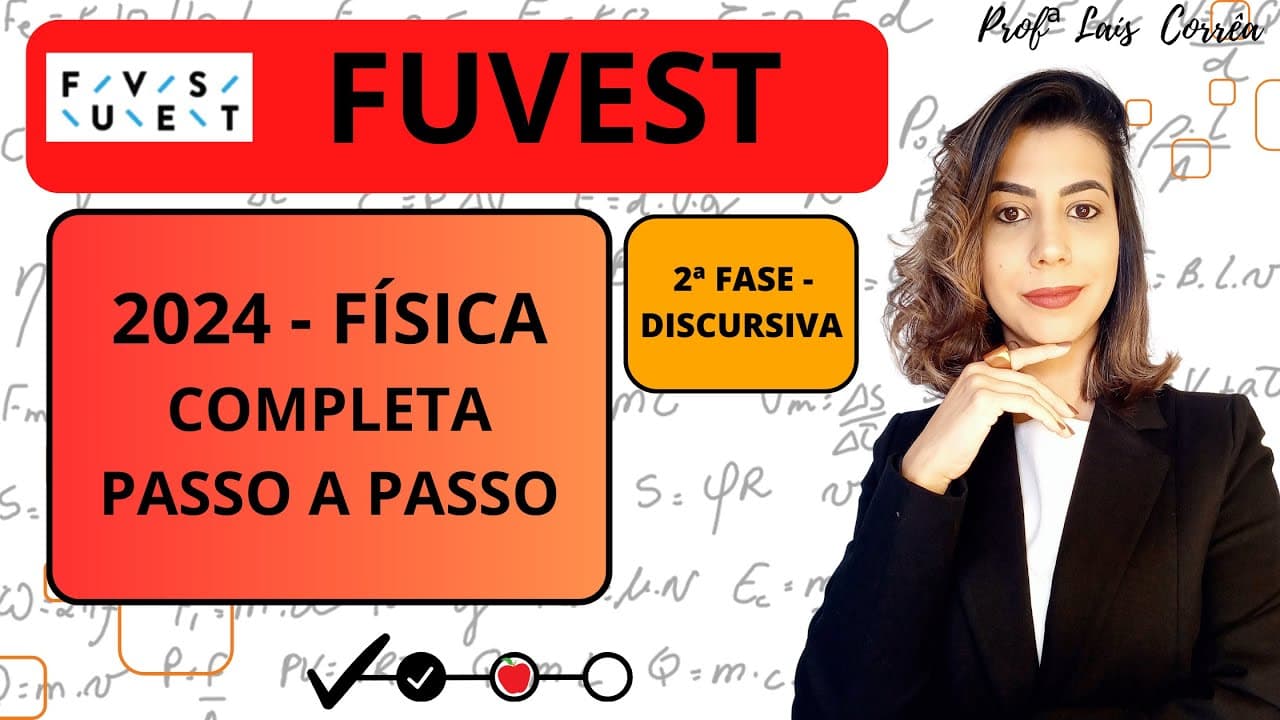 Thumbnail: 🔴 FÍSICA / FUVEST 2024 / 2ª  FASE / TODAS AS QUESTÕES DE FÍSICA  / COMPLETO