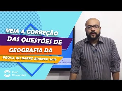 Thumbnail da aula: Barro Branco: Resolução das questões de Geografia