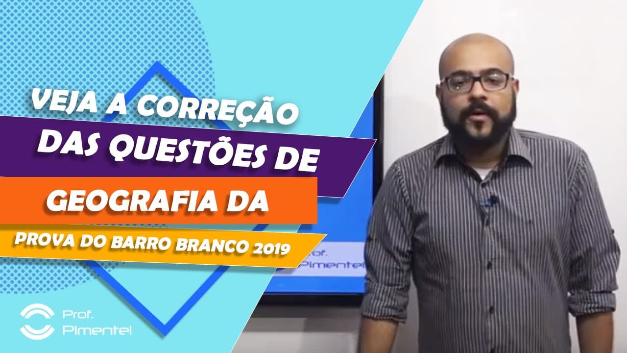 Thumbnail: Barro Branco: Resolução das questões de Geografia