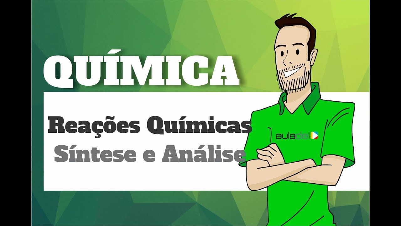 Thumbnail: Química - Tipos de Reações Químicas: Síntese e Análise