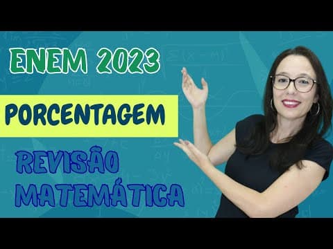 Thumbnail da aula: ENEM 2023 - PORCENTAGEM - Professora Angela Matemática