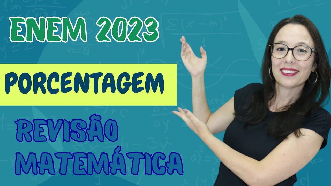Thumbnail: ENEM 2023 - PORCENTAGEM - Professora Angela Matemática