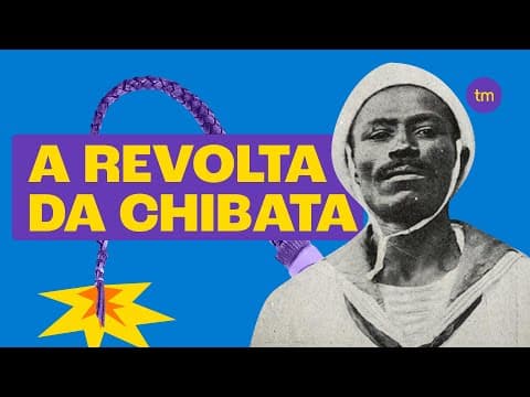 Thumbnail da aula: A REVOLTA DA CHIBATA (Principais FATOS)