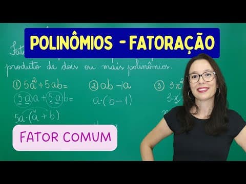 Thumbnail da aula: FATORAÇÃO DE POLINÔMIOS - FATOR COMUM EM EVIDÊNCIA - Professora Angela Matemática
