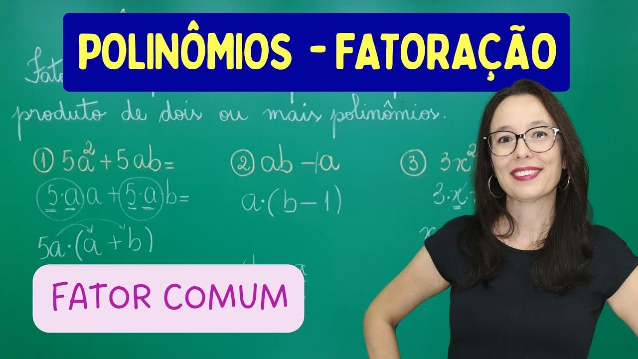 Thumbnail: FATORAÇÃO DE POLINÔMIOS - FATOR COMUM EM EVIDÊNCIA - Professora Angela Matemática