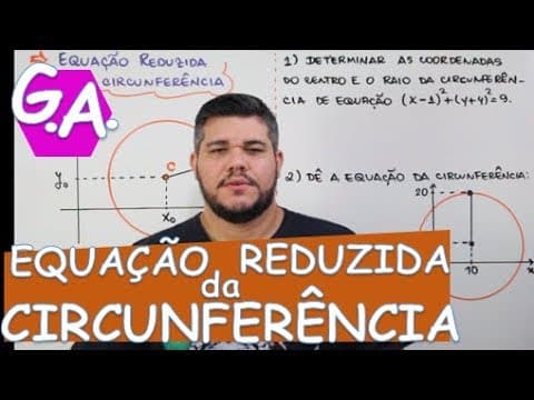 Thumbnail da aula: G. A. EQUAÇÃO REDUZIDA DA CIRCUNFERÊNCIA
