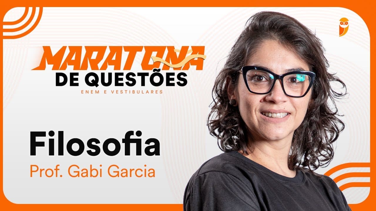 Thumbnail: Maratona de questões de Filosofia para ENEM e Vestibulares - Prof. Gabi Garcia