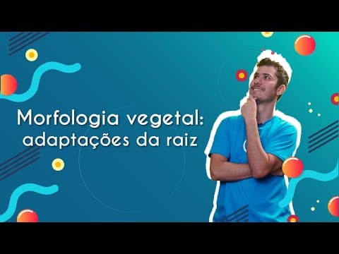 Thumbnail da aula: Morfologia vegetal: adaptações da raiz - Brasil Escola