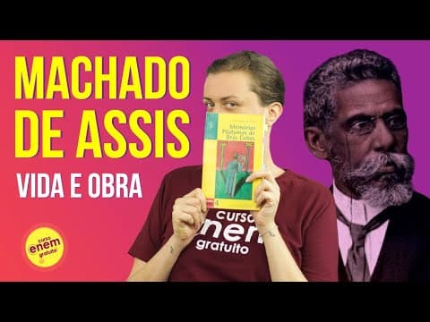 Thumbnail da aula: MACHADO DE ASSIS: VIDA E OBRA | Resumo de Literatura para o Enem