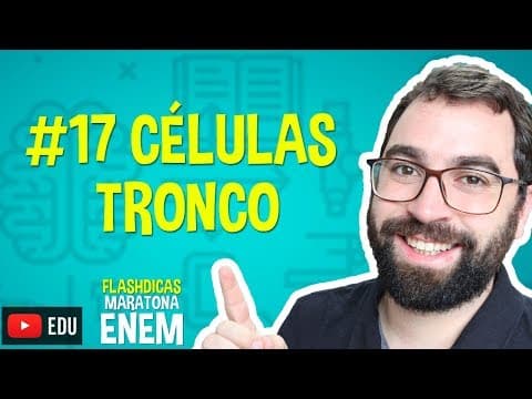 Thumbnail da aula: Células Tronco - Flashdica #17 - Maratona ENEM - Prof. Gui