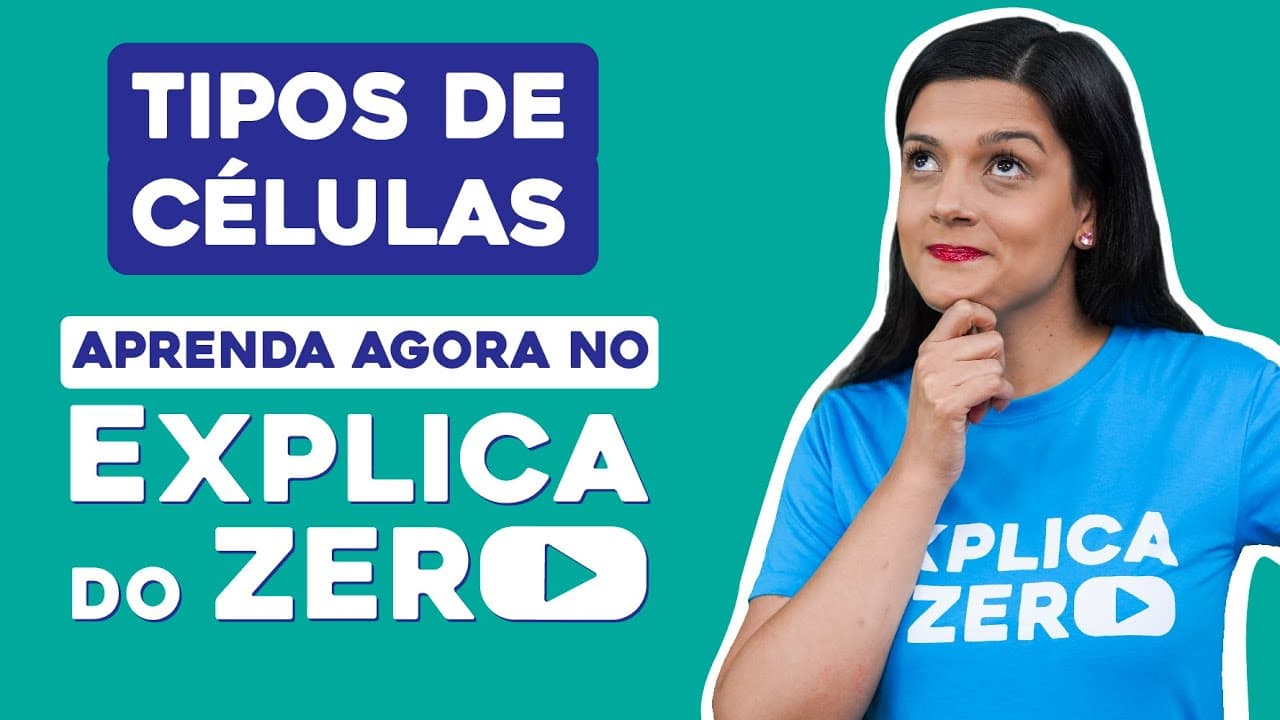 Thumbnail: TIPOS DE CÉLULAS | Biologia | Explica do Zero | Profa. Cláudia de Souza Aguiar