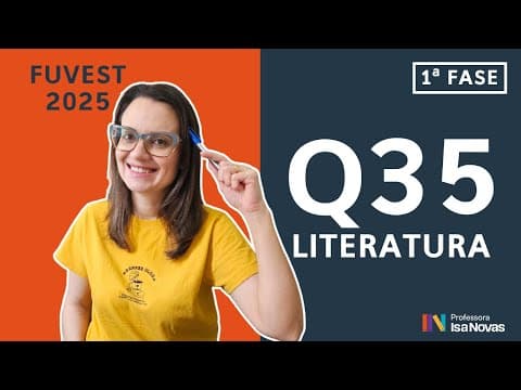 Thumbnail da aula: Questão 35 Fuvest 1ª fase (Literatura) – Resolução passo a passo [2025]
