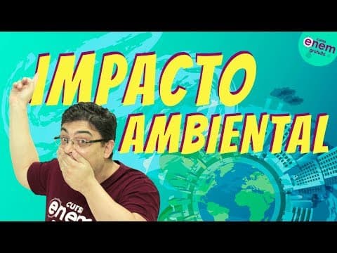 Thumbnail da aula: IMPACTO AMBIENTAL | Resumo de Geografia para o Enem. Prof. Raphael Carrieri