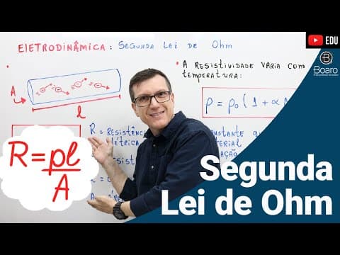 Thumbnail da aula: SEGUNDA LEI DE OHM | ELETRODINÂMICA | AULA 7 - Professor Boaro