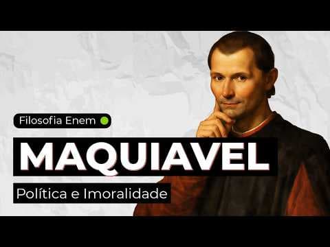 Thumbnail da aula: MAQUIAVEL POLÍTICA E IMORALIDADE: realismo político  | Filosofia Enem | Ernani Silva