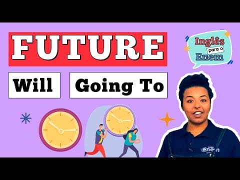 Thumbnail da aula: FUTURE: Futuro no Inglês e a Diferença entre Will e Going To | Inglês básico para o Enem