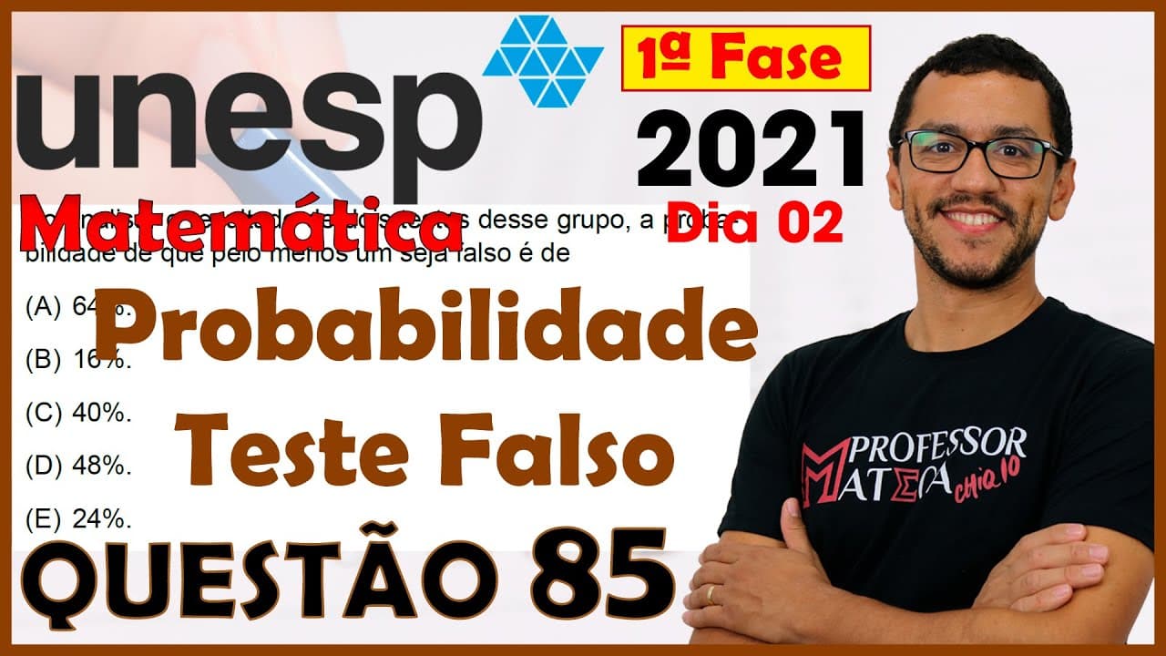 Thumbnail: UNESP 2021 | Questão 85 | Resolução Matemática | Probabilidade Teste Falso