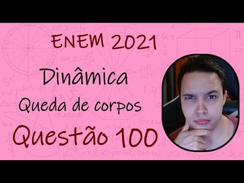 Thumbnail da aula: ENEM 2021 - No seu estudo sobre queda dos corpos, Aristóteles afirmava que se abandonarmos corpos