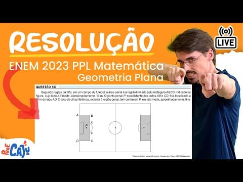 Thumbnail da aula: [ENEM 2023 PPL] 147 📘 GEOMETRIA PLANA Segundo regras da Fifa, em um campo de futebol, a área penal é