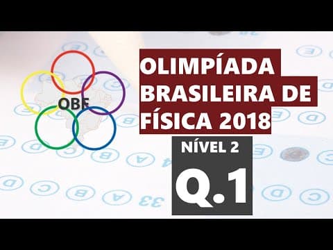 Thumbnail da aula: OBF 2018 - Nível II - Questão 1 - Cinemática