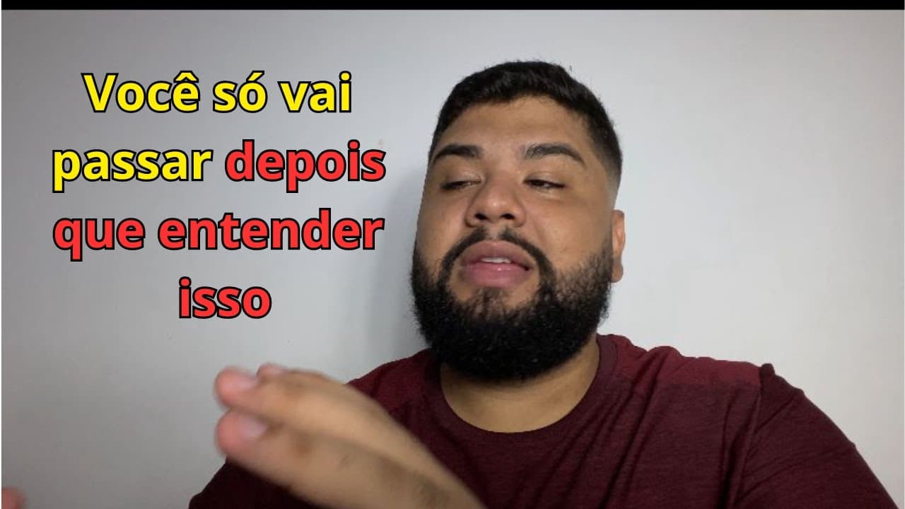 Thumbnail: VOCÊ NUNCA VAI PASSAR SE NÃO ENTENDER ISSO