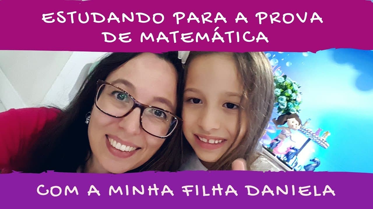 Thumbnail: Estudando para a prova de matemática com a minha filha - Professora Angela