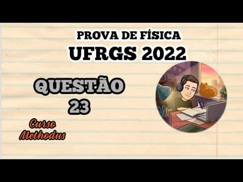 Thumbnail da aula: 23 de 2022 da prova de física da UFRGS - Considere a máquina térmica representada