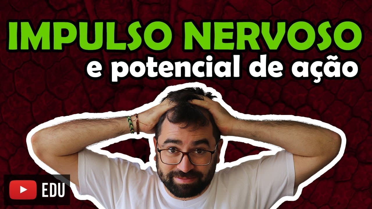 Thumbnail: Potencial de Ação e Impulso Nervoso - Aula 17 - Módulo VII: Histologia e Fisio Humana | Prof. Gui