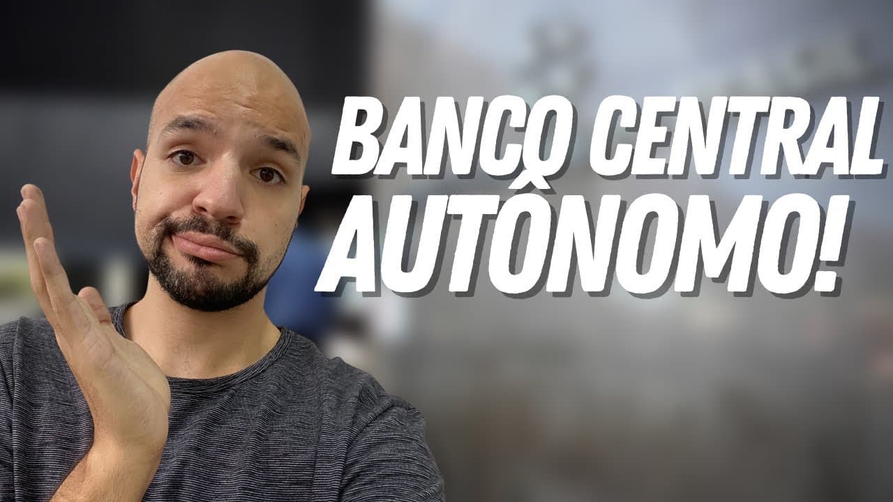 Thumbnail: Autonomia do Banco central: o que muda? Vantagens e desvantagens? Entenda! | Ricardo Marcílio