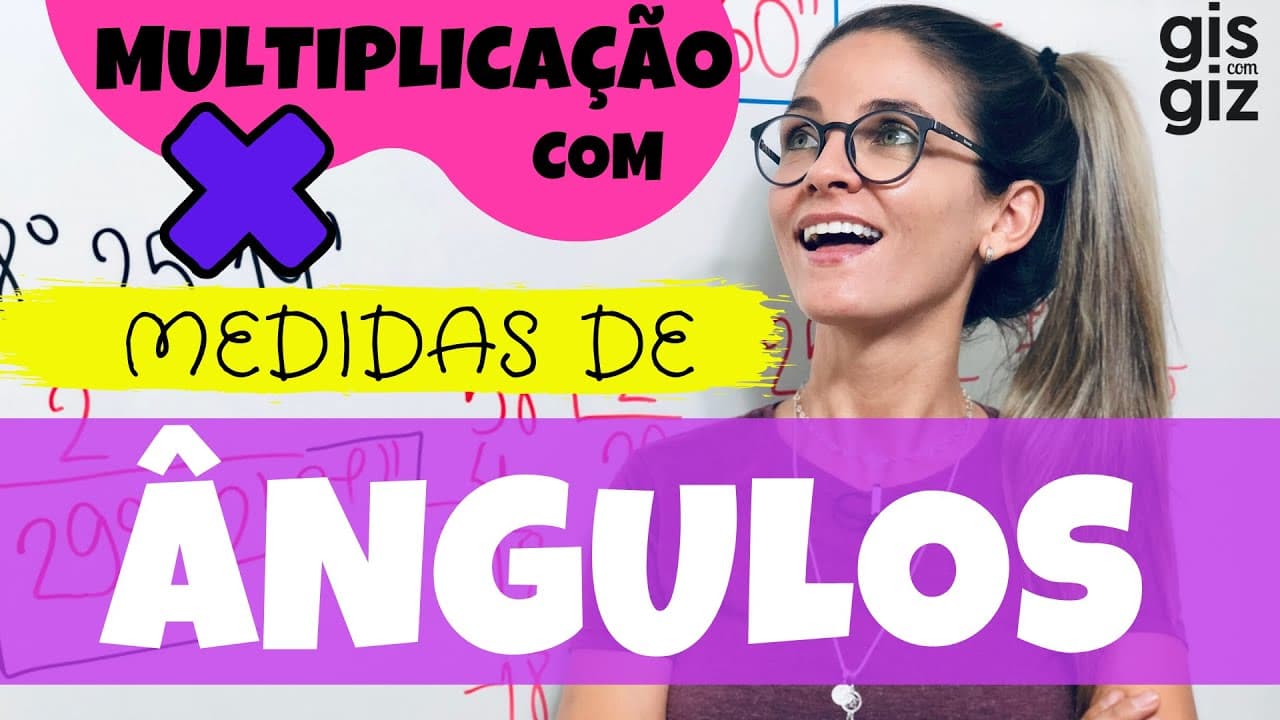 Thumbnail: ÂNGULOS - MULTIPLICAÇÃO COM MEDIDAS DE ÂNGULOS