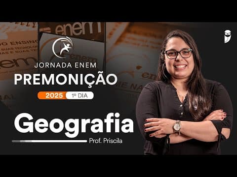 Thumbnail da aula: Premonição ENEM 2025 - 1º Dia - Geografia - Prof. Priscila Lima