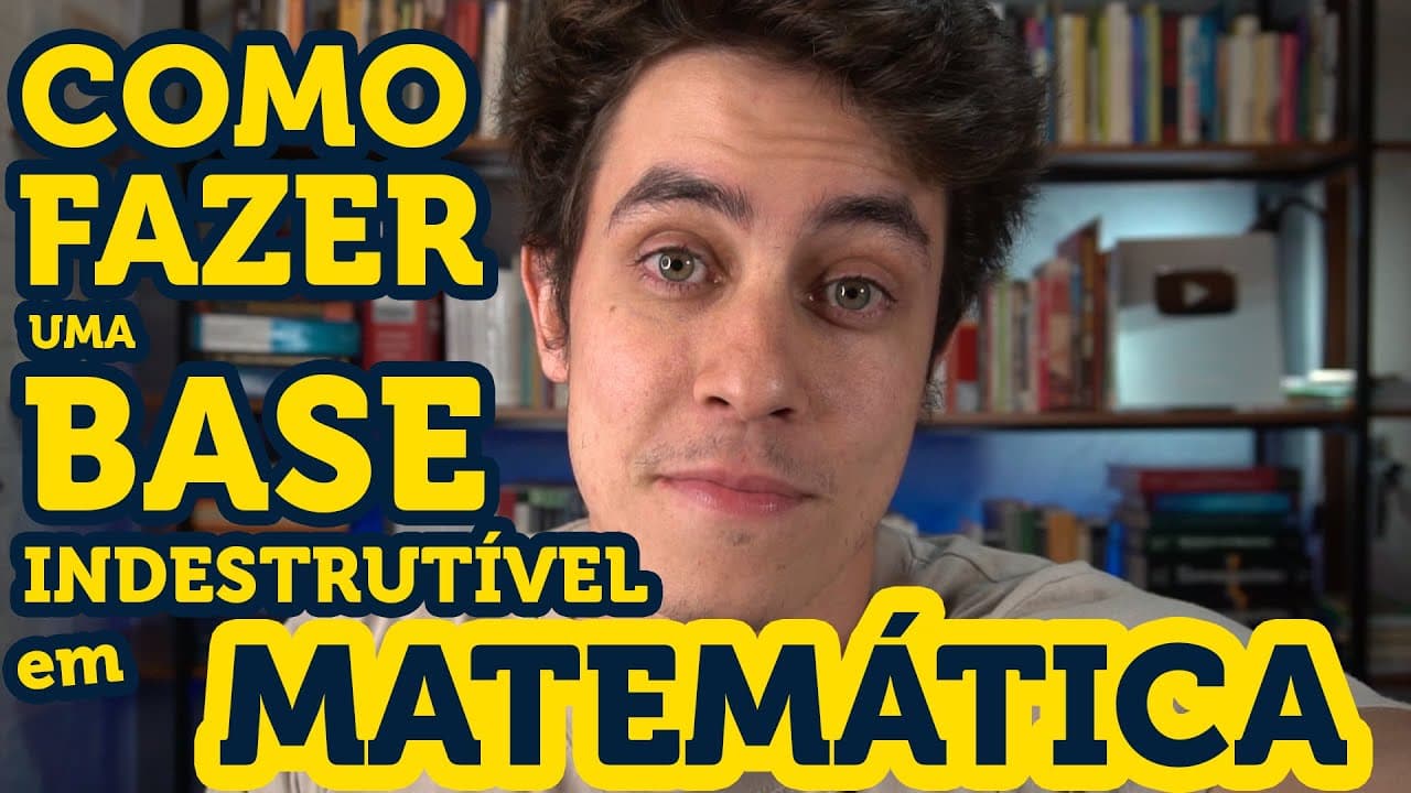 Thumbnail: Como CONSTRUIR uma Base Indestrutível em Matemática