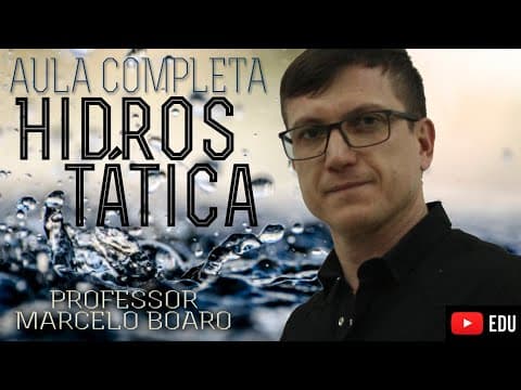 Thumbnail da aula: HIDROSTÁTICA - MEGA AULA COMPLETA -  Professor Boaro