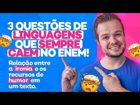 Thumbnail da aula: SEMPRE CAI NO ENEM: Relação entre a ironia e os recursos de humor em um texto