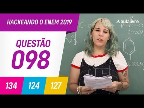 Thumbnail da aula: Enem 2019 | Química: Reações Orgânicas | Questão 98 (cinza)