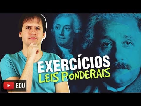 Thumbnail da aula: 5. Leis Ponderais: Exercício - Aula 5/5 [Química Geral]