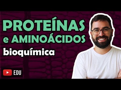 Thumbnail da aula: Proteínas e Aminoácidos - Aula 07 - Módulo I: Biologia Celular | Prof. Guilherme
