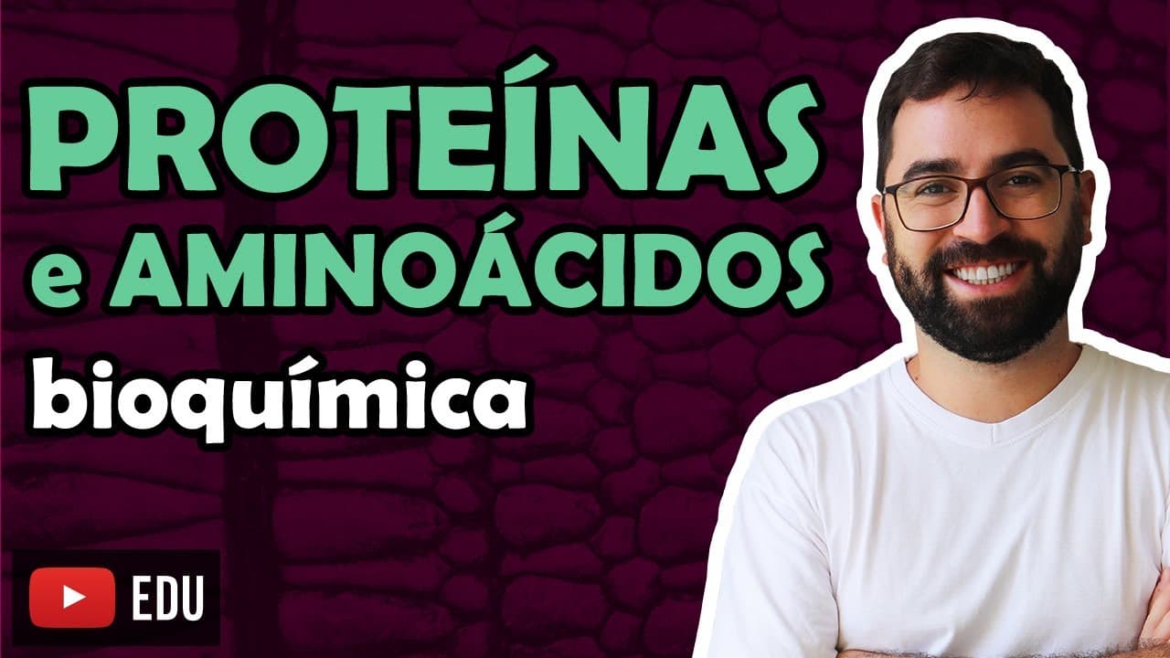 Thumbnail: Proteínas e Aminoácidos - Aula 07 - Módulo I: Biologia Celular | Prof. Guilherme