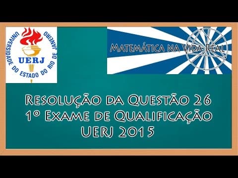 Thumbnail da aula: 1º Exame de Qualificação Uerj 2015 - Questão 26
