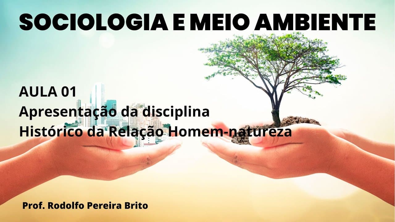 Thumbnail: Sociologia e Meio Ambiente - Aula01