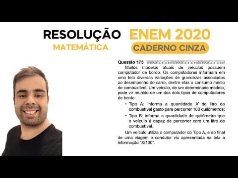 Thumbnail da aula: ENEM 2020 \ MATEMÁTICA - Questão 175, CADERNO CINZA - Muitos modelos atuais de veículos possuem