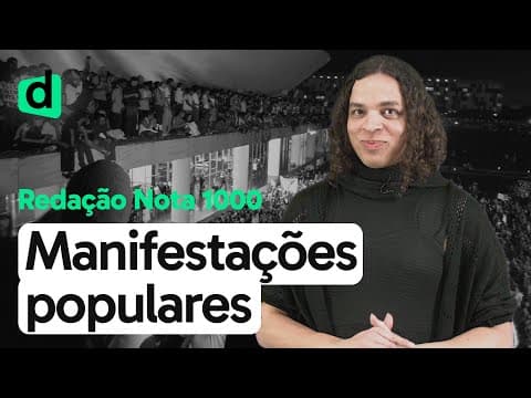 Thumbnail da aula: MANIFESTAÇÕES POPULARES NO BRASIL COMO FERRAMENTA DE MUDANÇA SOCIAL | REDAÇÃO NOTA MIL | DESCOMPLICA