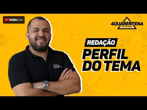 Thumbnail da aula: QUARENTENA ENEM: Perfil do Tema | Redação
