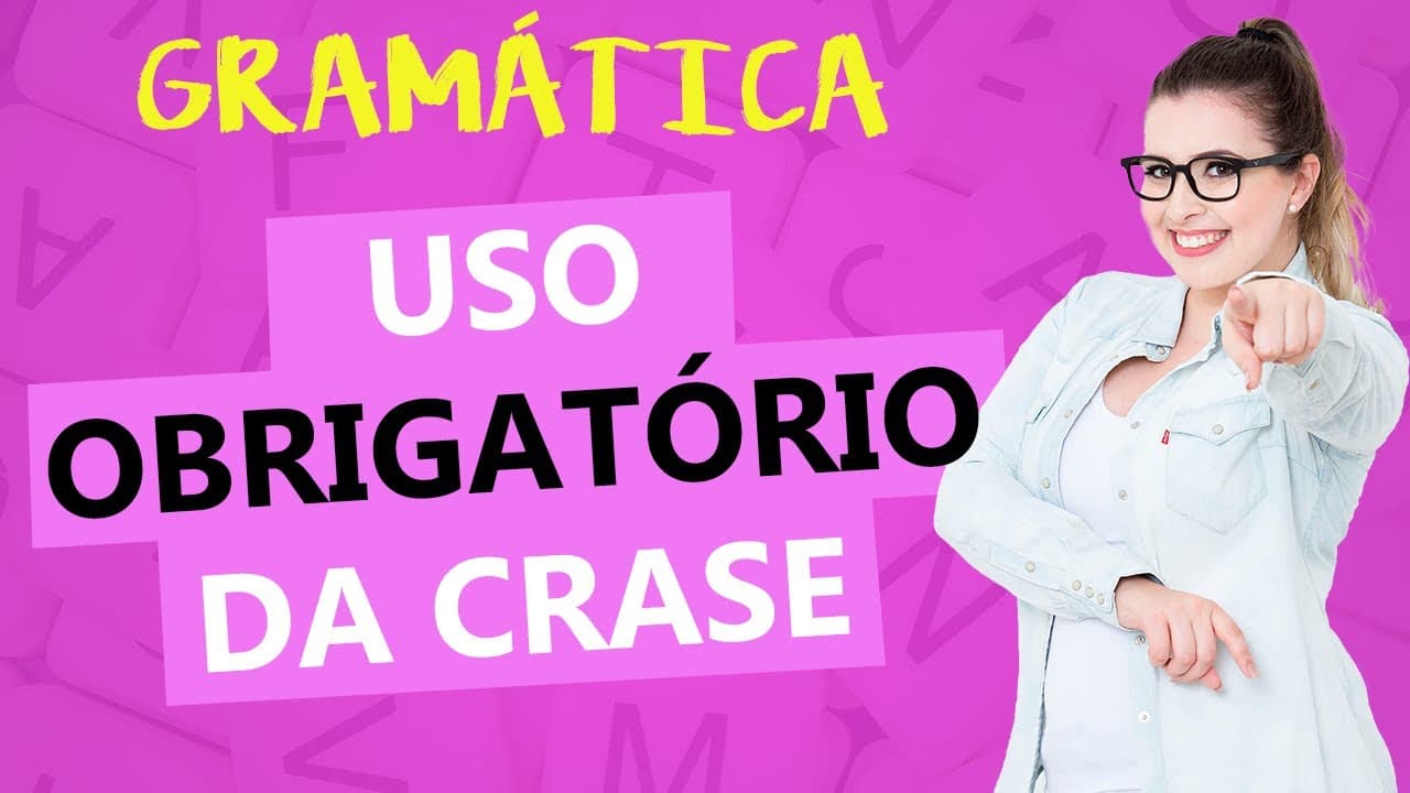 Thumbnail: USO OBRIGATÓRIO E FACULTATIVO DA CRASE - Profa. Pamba
