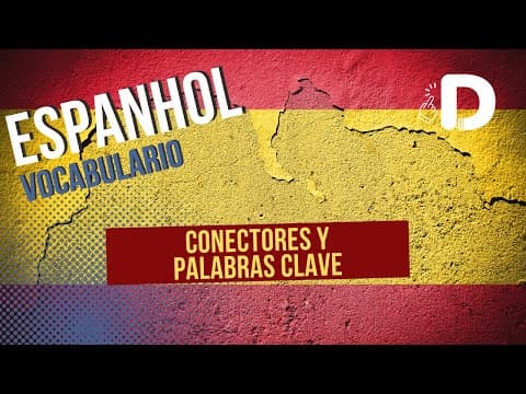 Thumbnail da aula: Conectores y Palabras Clave - Espanhol - Preparatório Enem